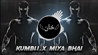 Kumbli X Miya Bhai Dj Remix [upl. by Yelahs]