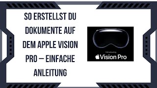 So erstellst du Dokumente auf dem Apple Vision Pro – Einfache Anleitung [upl. by Farhsa]