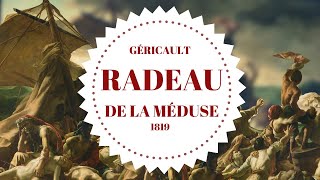 LE RADEAU DE LA MEDUSE DE GERICAULT  Portrait dune tragédie [upl. by Adnwahsat]