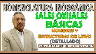 NOMENCLATURA INORGÁNICA  SALES OXISALES BÁSICAS NOMBRES Y ESTRUCTURAS DE LEWIS [upl. by Lathrop58]