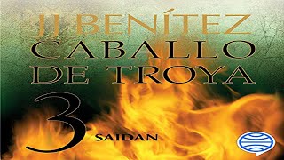 ❄️Saidan Caballo de Troya 3 Audiolibro de JJ Benítez ❄️ [upl. by Gaither856]