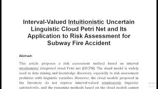 Interval Valued Intuitionistic Uncertain Linguistic Cloud Petri Net and Its Application to Risk Asse [upl. by Redlac734]