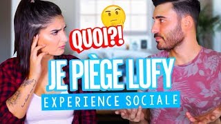 JE PIÈGE LUFY  Expérience Sociale  Lufy et Enzo [upl. by Oirretna]