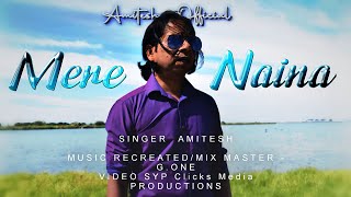 MERE NAINACOVERAMITESH OFFICIAL [upl. by Tamanaha]