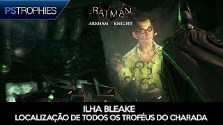 Batman Arkham Knight  Ilha Bleake  Localização de todos os troféus do Charada [upl. by Willamina809]