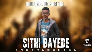 Sithi Bayede Instrumental By Bhutie Clive Mbatha [upl. by Hebner]