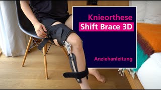 Knieorthese Shift Brace 3D  Anziehanleitung [upl. by Novahc]