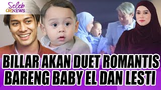 PENAMPILAN SPESIAL BILLAR TAMPIL BARENG LESTI KEJORA DAN BABY EL BAWAKAN SEBUAH LAGU  SELEB ON NEWS [upl. by Odarnoc]