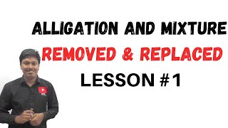 Alligation and Mixture  LESSON1  Removed and Replaced [upl. by Brinkema]