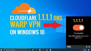 How to use Cloudflare 1111 DNS and WARP VPN on Windows 10 [upl. by Shannan377]