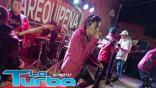 LA TURBA EN VIVO [upl. by Atikkin]