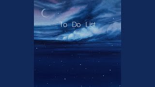 To Do List [upl. by Enisamoht]