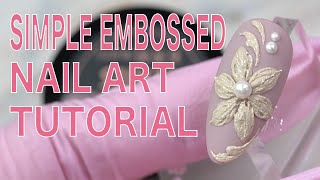 SIMPLE FLOWER EMBOSSED NAIL ART DESIGNS TUTORIAL [upl. by Akeihsat]