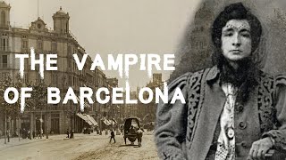 The Dark amp Disturbing Case of the Vampire of Barcelona [upl. by Adilen259]