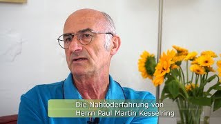 Die Nahtoderfahrung von Paul Martin Kesselring NDE with engl subtitles [upl. by Celestyn465]