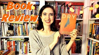 Dry by Neal Shusterman  Book Review [upl. by Alduino394]