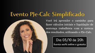 Evento PJeCalc Simplificado ﻿﻿﻿﻿﻿Dia 03 de outubro às 20h 100 online e gratuito [upl. by Revilo]