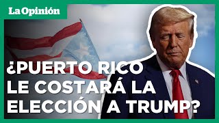 El insulto de quotIsla Basuraquot a Puerto Rico ¿Podría costarle la elección a Trump  La Opinión [upl. by Maurreen]