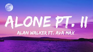 Alan Walker amp Ava Max  Alone Pt II Lyrics [upl. by Aicerg]