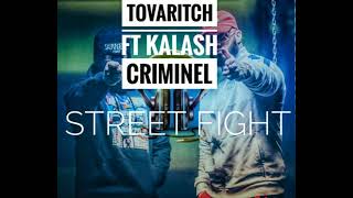 TOVARITCH FEAT KALASH CRIMINEL STREET FIGHTPAROLESLYRICS [upl. by Anival231]