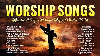 Top Worship Songs 2024  Special Hillsong Worship Songs Playlist 2024  Worship Songs 2024 7 [upl. by Aeynod]