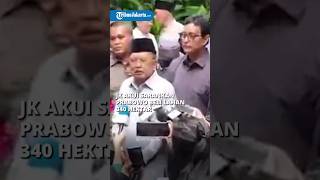 Pengakuan JK soal AsalUsul Tanah 340 Hektar yang Disinggung Anies saat Debat Saya Sarankan Beli [upl. by Lednek]