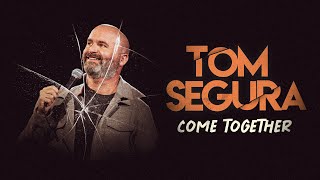 Tom Segura  Come Together 2024 Tour [upl. by Sherfield]