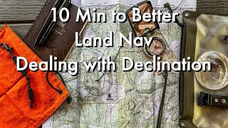 10 Minutes to Better Land Navigation Dealing with DECLINATION Part 6 [upl. by Namreg]