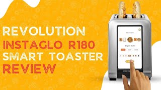 Revolution InstaGLO R180 2Slice high speed smart Toaster Review [upl. by Mccandless]