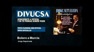 Jorge Sepulveda  Bolero a Murcia  Divucsa [upl. by Ylra]