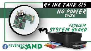 HOW TO REPAIR AN HP INK TANK 315 NO POWER AND ERROR 3 PROBLEM [upl. by Strenta201]