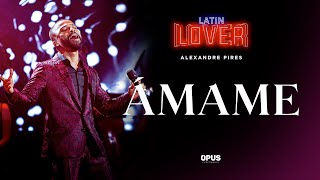 Ámame  Alexandre Pires  Latin Lover En Vivo [upl. by Korney]