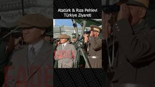 Atatürk amp Rıza Pehlevinin Türkiye Ziyareti  atatürk [upl. by March]