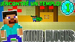 ¡ENCONTRÉ UN TEMPLO MINE BLOCKS 1 Gameplay Comentado [upl. by Ecined]