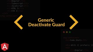 10 Create a generic canDeactivate Guard in Angular [upl. by Herwick]