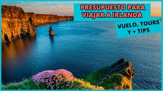 PRESUPUESTO para VIAJAR a IRLANDA 🍀 por 7 días [upl. by Meehyr]