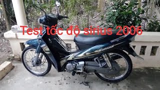 Test tốc độ xe sirius đời 2006 [upl. by Dorahs871]