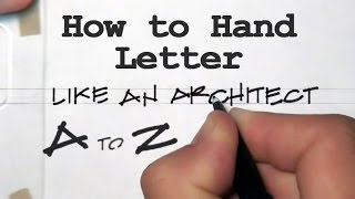 How to Hand Letter Like an Architect A to Z [upl. by Cath]