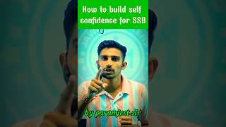 how to build self confidence for ssb by paramjeet sir shorts [upl. by Derfnam319]