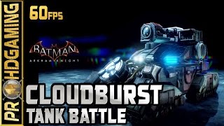 Batman Arkham Knight PC  Cloudburst Tank Battle Boss Fight  No HitDamage  60fps [upl. by Silloh268]