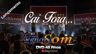 Banda RenovaSom  Cai Fora  DVD 45 Anos  Lançamento 2024  Vídeo 4K [upl. by Eiramac]