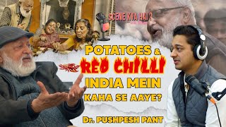 HISTORY OF INDIAS FOOD CUISINE AND INGREDIENTS with DR PUSHPESH PANT [upl. by Sosthenna659]