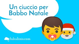 Un ciuccio per Babbo Natale 🎅 racconti di Natale [upl. by Hawley]