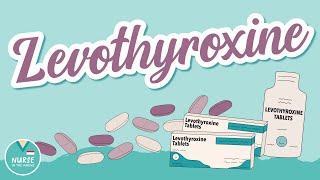 Levothyroxine and How It Works  Pharmacology help for Nursing School [upl. by Noscire]