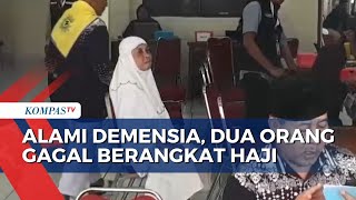 Alami Demensia 2 Calon Jemaah Haji Embarkasi Solo Gagal Berangkat Haji [upl. by Anitsuj618]