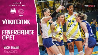 FİNALİST ALTIN SETTE BELİRLENDİ  VakıfBank 🆚 Fenerbahçe Opet quotSultanlar Ligi PlayOffquot [upl. by Annice681]