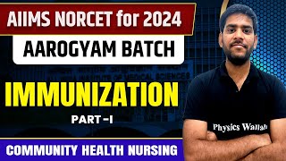 Immunization Part 1  Community Health Nursing  AIIMS NORCET 6 2024 [upl. by Adnik]