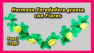 Hermosa Enredadera gruesa de papel crepé con flores🍃Es divertido hacer este adorno Ideal para ti 🍀 [upl. by Novar]