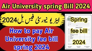 Air University fee bill spring 2024  how to pay air University spring bill [upl. by Anomas]