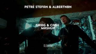 Petre Stefan ❌ AlbertNBN  Swag amp Cash  MASHUP ProdElGordo [upl. by Ihp]